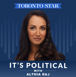 A woman with long dark hair poses in front of a dark blue background with sound wave graphics. Text above reads &ldquo;TORONTO STAR,&rdquo; and below reads &ldquo;IT&rsquo;S POLITICAL WITH ALTHIA RAJ,&rdquo; highlighting topics like the Canada federal budget 2025.